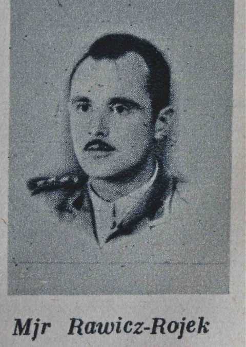 <p>Ludwik Rawicz-Rojek, maggiore, comandante del gruppo d’assalto alla quota 593, 2° battaglione Fucilieri, nato il 9 maggio 1910, a Kraków, caduto il 12 maggio 1944, sepolto a Montecassino, 3-E-15 (www.cmentarzmontecassino.com.pl).<br /><br />Melchior Wankowicz, Bitwa o Monte Cassino, Vol. I, Roma, 1945.</p>